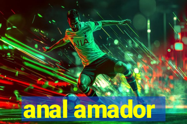 anal amador